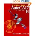 A Tutorial Guide to Autocad Release 14 (Addison-Wesley CAD) by  Shawna D. Lochart