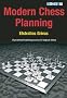 Modern Chess Planning: A Practical Training Course in Logical Chess