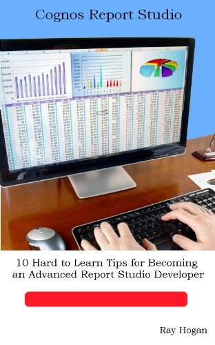 10 Hard to Learn Tips for Becoming an Advanced Report Studio Developer