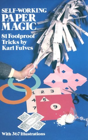 Self-Working Paper Magic: 81 Foolproof Tricks