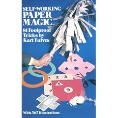 Self-working Paper Magic: 81 Foolproof Tricks: 21 Foolproof Tricks