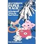 Self-working Paper Magic: 81 Foolproof Tricks: 21 Foolproof Tricks