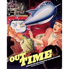 Out of Time: Designs for the Twentieth-century Futures