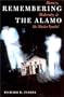 Remembering the Alamo: Memory, Modernity, and the Master Symbol (History, Culture, and Society Series)