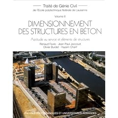 Trait� de genie civil, tome 8 : Dimensionnement des structures en b�ton; Aptitude au service et �l�ments de structures