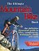 The Ultimate Mountain Bike Book: The Definitive Illustrated Guide to Bikes, Components, Techniques, Thrills and Trails