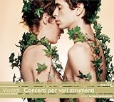 Vivaldi Edition: Concerti per vari strumenti