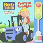 Traffic Trouble (Bob the Builder) book cover