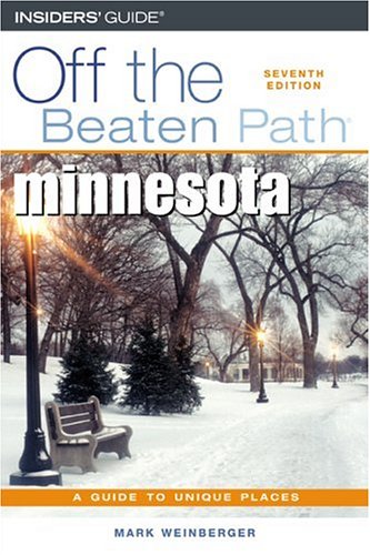 City Travel Guides Discounted  Books : Minnesota: A Guide to Unique Places (Off the Beaten Path Minnesota)