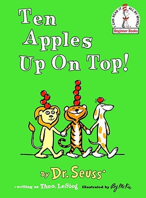 Ten Apples Up on Top!   [10 APPLES UP ON TOP] [Library Binding]