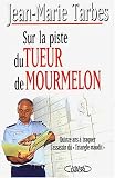 Sur la piste du tueur de Mourmelon : Quinze ans � traquer l'assassin du Triangle maudit