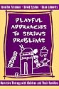 Playful Approaches to Serious Problems: Narrative Therapy with Children and Their Families (Norton Professional Books)