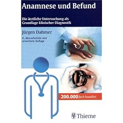 Anamnese und Befund. Die �rztliche Untersuchung als Grundlage klinischer Diagnostik