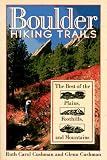Boulder Hiking Trails: The Best of the Plains, Foothills, and Mountains