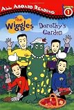 Wiggles: Dorothys Garden (All Aboard Reading)