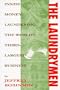 The Laundrymen: Money Laundering the World's Third Largest Business