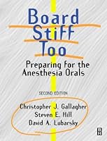 Board Stiff Too: Preparing for the Anesthesia Orals