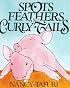 Spots, Feathers, and Curly Tails