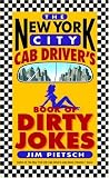 Warner Books The New York City Cab Driver's Dirty Joke Book Jim Pietsch Warner Books The New York City Cab Driver's Dirty Joke Book Jim Pietsch