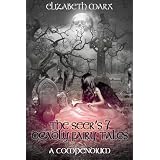 THE SEER'S 7 DEADLY FAIRY TALES, A COMPENDIUM