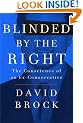 Blinded by the Right: The Conscience of an Ex-Conservative