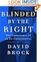 Blinded by the Right: The Conscience of an Ex-Conservative