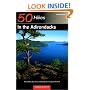 50 Hikes in the Adirondacks: Short Walks, Day Trips, and Backpacks Throughout the Park, Fourth Edition