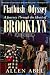 Flatbush Odyssey: A Journey Through the Heart of Brooklyn by Allen Abel