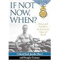 If Not Now, When? (Duty and Sacrifice in Americas Time of Need) (Unabridged) (Compact Disc)