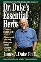 Dr. Duke's Essential Herbs: 13 Vital Herbs You Need to Disease-Proof Your Body, Boost Your Energy, Lengthen Your Life