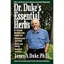 Dr. Duke's Essential Herbs: 13 Vital Herbs You Need to Disease-Proof Your Body, Boost Your Energy, Lengthen Your Life