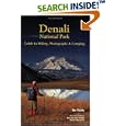 Denali National Park Guide to Hiking, Photography and Camping by Ike Waits