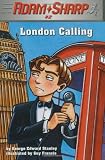 Adam Sharp #2: London Calling (A Stepping Stone Book(TM))