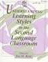 Understanding Learning Styles in the Second Language Classroom