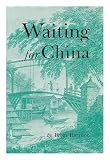 Waiting for China: Anglo-Chinese College of Malacca, 1818-43 and Early Nineteenth Century Missions
