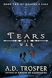 Tears Of War (Dragon's Call Series Book 2)