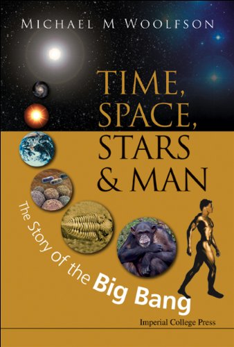 Time, Space, Stars and Man:The Story of the Big Bang