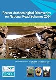 Recent archaeological discoveries on National Road Schemes 2004 : proceedings of a seminar for the public, Dublin, September 2004