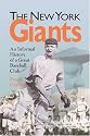 New York Giants: An Informal History of a Great Baseball Club (Writing Baseball)
