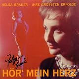 H�r mein Herz. Helga Brauer - Ihre gr��ten Erfolge