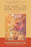 The Smell of Rain on Dust: Grief and Praise
