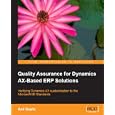 Quality Assurance for Dynamics AX-Based ERP Solutions by  Anil Kumar Gupta