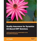 Click here to buy Quality Assurance for Dynamics AX-Based ERP Solutions by  Anil Kumar Gupta.