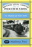 Branch lines around Porthmadog 1954-94 : the Welsh Highland and Festiniog railways