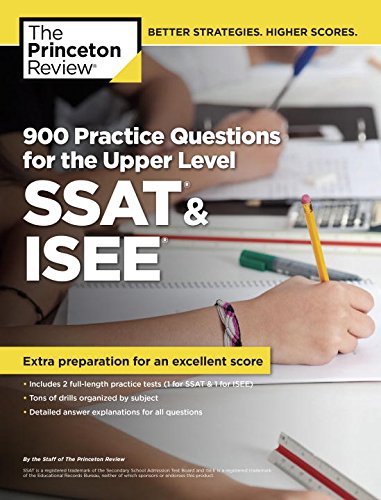 900 practice questions for the upper level ssat  isee private test preparation