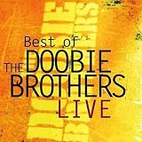 The Best of the Doobie Brothers Live