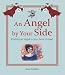 An Angel by Your Side: Finding an Angel in Your Hour of Need