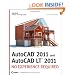 AutoCAD 2011 and AutoCAD LT 2011: No Experience Required