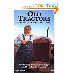 Old Tractors: And Men Who Love Them - Stories of Collecting, Restoring and Family Relationships