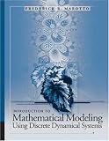 Introduction to Mathematical Modeling Using Discrete Dynamical Systems